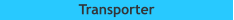 Transporter