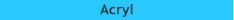 Acryl